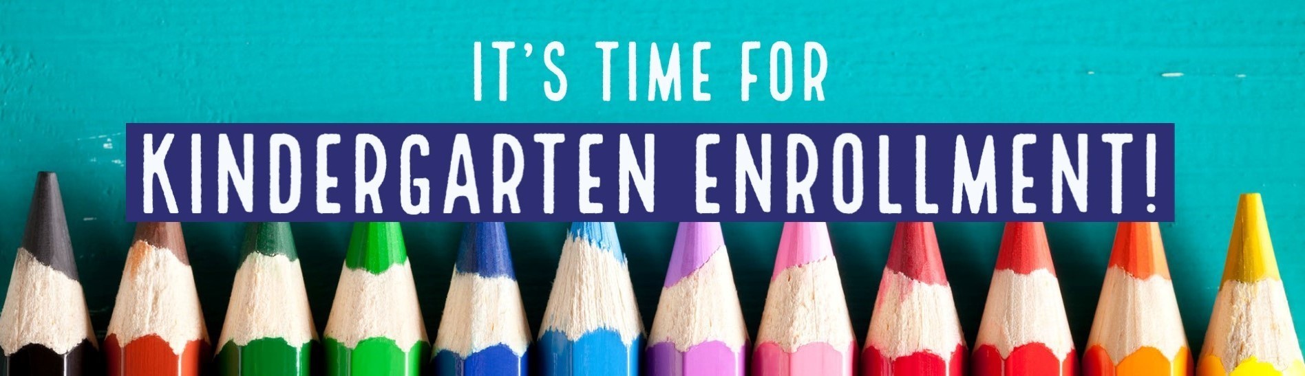 It is time for kindergarten enrollment
